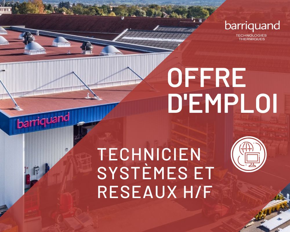 barriquand recrute un technicien systèmes et réseaux